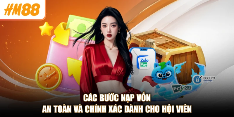 Các bước nạp vốn an toàn và chính xác dành cho hội viên