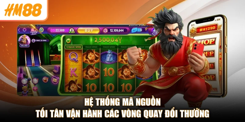 Hệ thống mã nguồn tối tân vận hành các vòng quay đổi thưởng