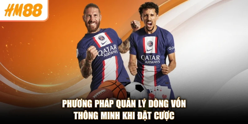 Phương pháp quản lý dòng vốn thông minh khi đặt cược