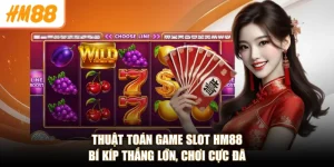 Thuật Toán Game Slot HM88 - Bí Kíp Thắng Lớn, Chơi Cực Đã
