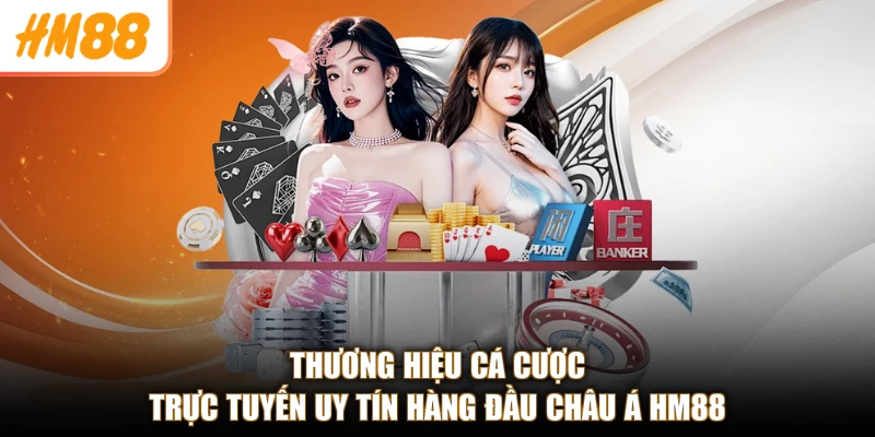 HM88 ❄️ Link Vào Trang Chủ HM88.com Chính Thất T9/2026 10 Thương hiệu cá cược trực tuyến uy tín hàng đầu Châu Á HM88